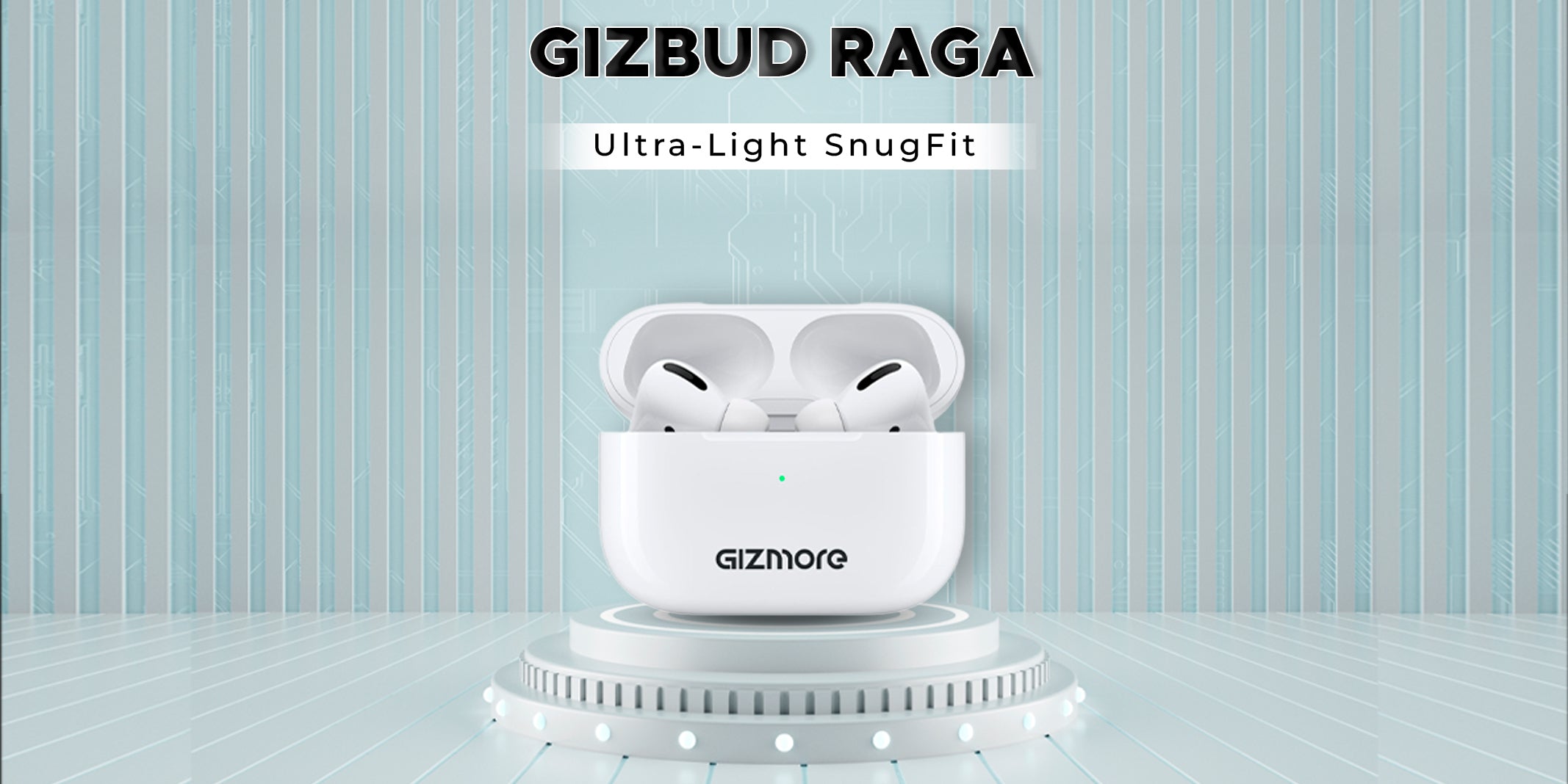 Gizmore 871 RAGA Earbuds with Ultra Light Snug Fit 20-Hour Playback